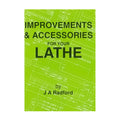 Improvements & Accessories For Your Lathe Book By J A Radford From