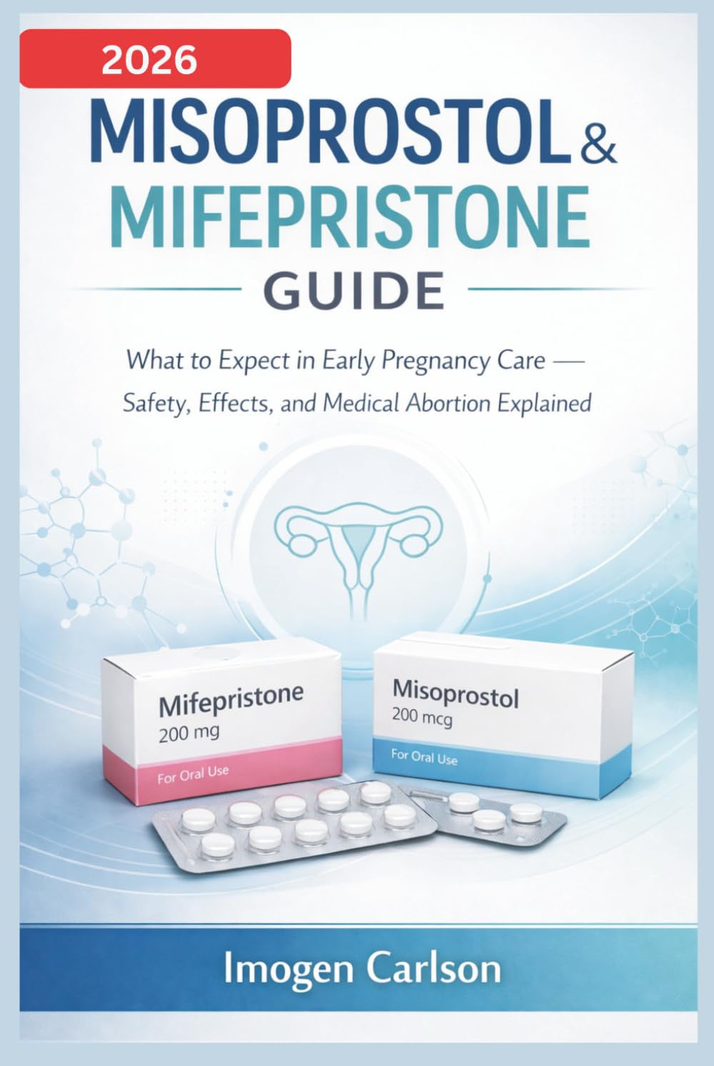 MISOPROSTOL & MIFEPRISTONE GUIDE: What to Expect in Early Pregnancy