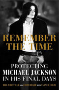 Remember The Time - Protecting Michael Jackson in His Final