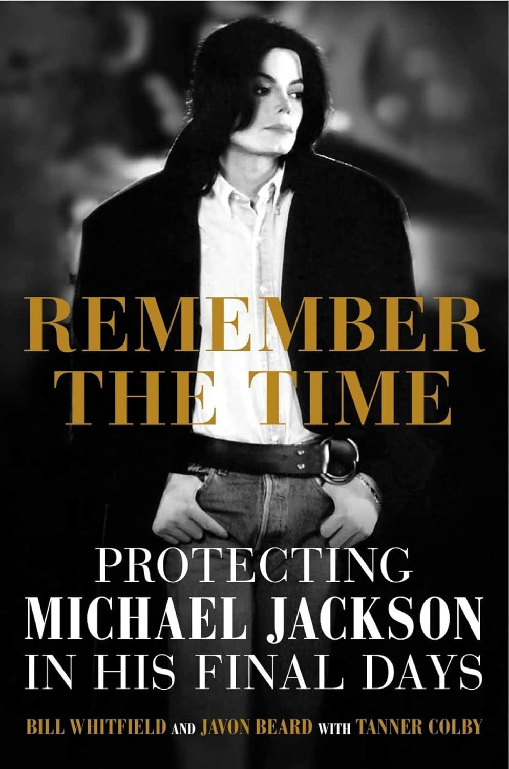 Remember The Time - Protecting Michael Jackson in His Final